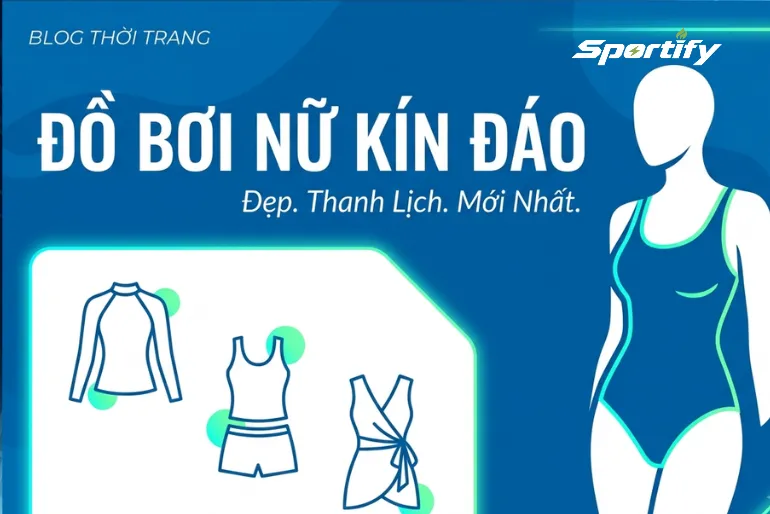 Các kiểu đồ bơi nữ kín đáo đẹp thanh lịch mới nhất.