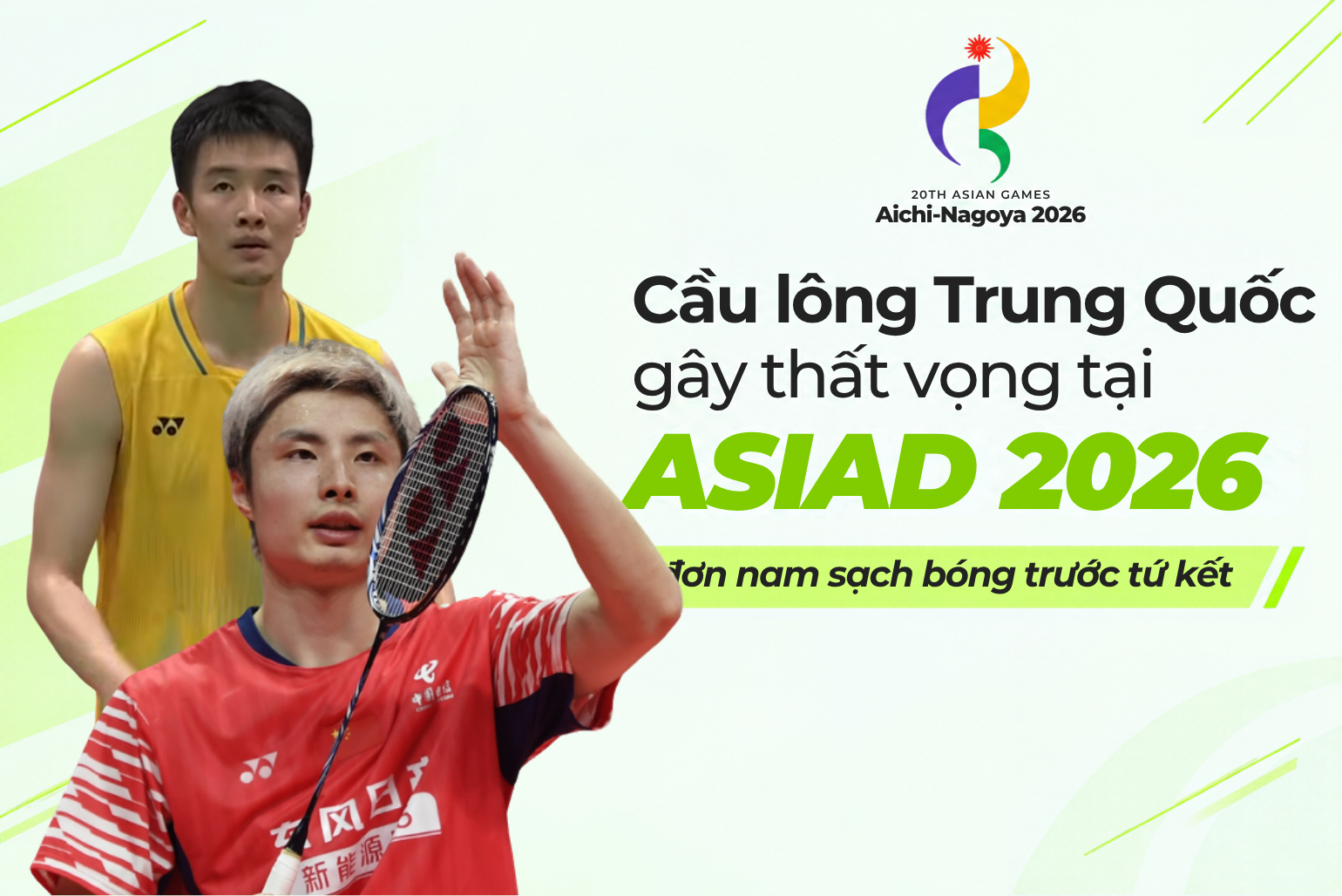 Cầu lông Trung Quốc gây thất vọng tại ASIAD 2026, đơn nam sạch bóng trước tứ kết