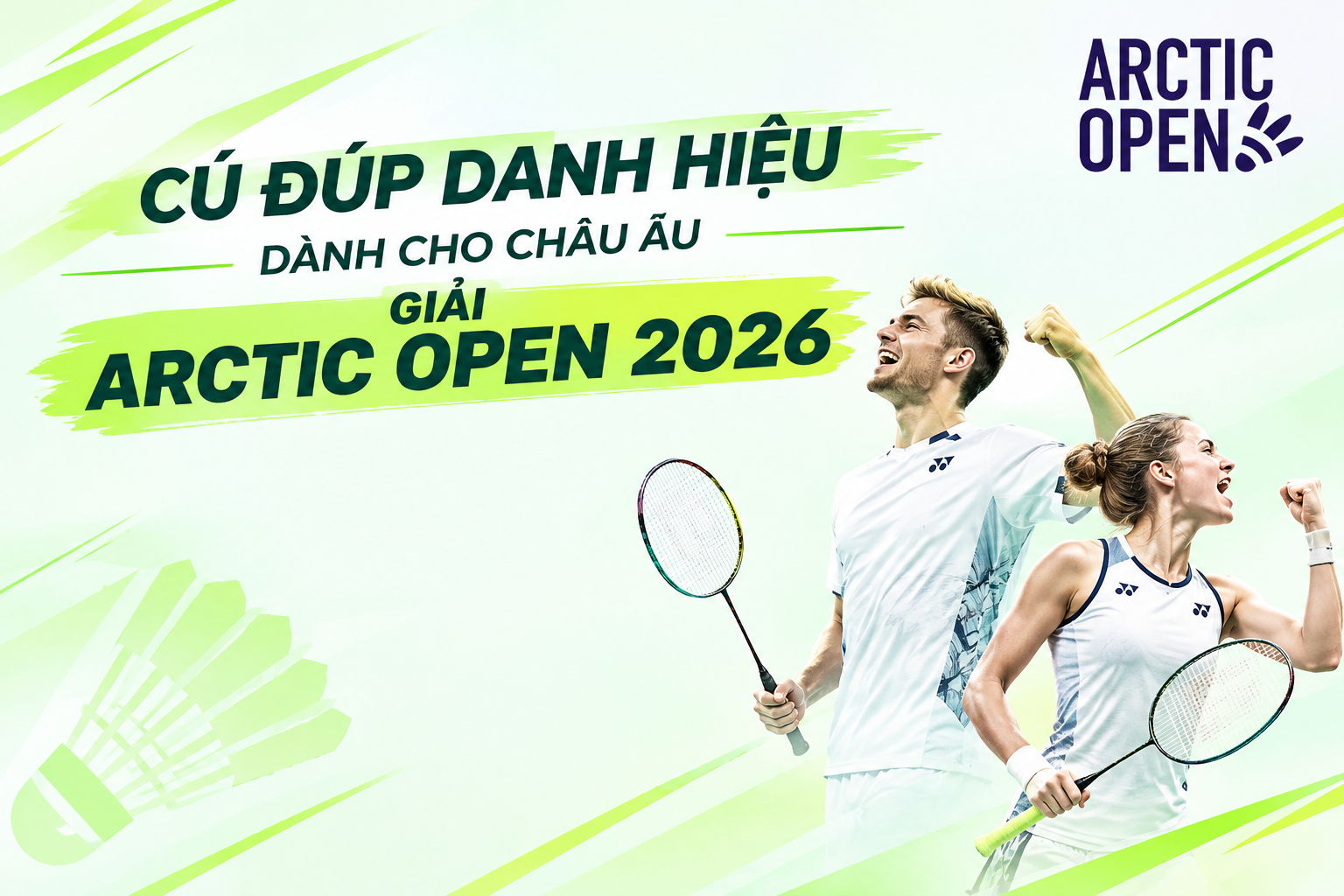 Giải cầu lông Arctic Open 2026 khép lại với cú đúp danh hiệu cho châu Âu